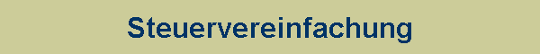 Steuervereinfachung